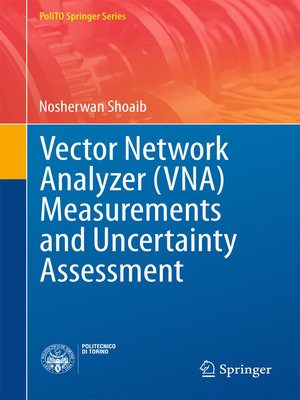 cover image of Vector Network Analyzer (VNA) Measurements and Uncertainty Assessment